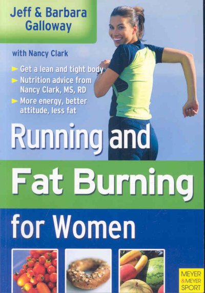 Running and fat burning for women [Paperback] / with Nancy Clark.