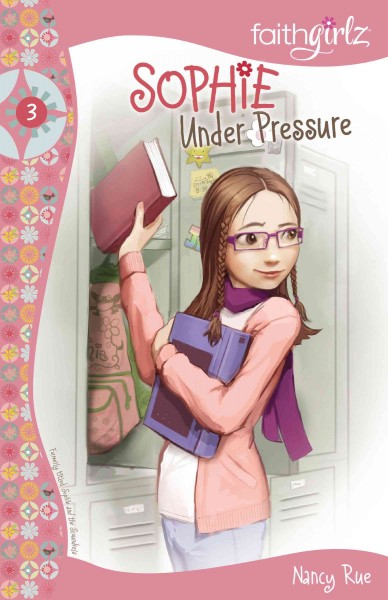 Sophie under pressure (Book #3) [Paperback] / Nancy Rue.
