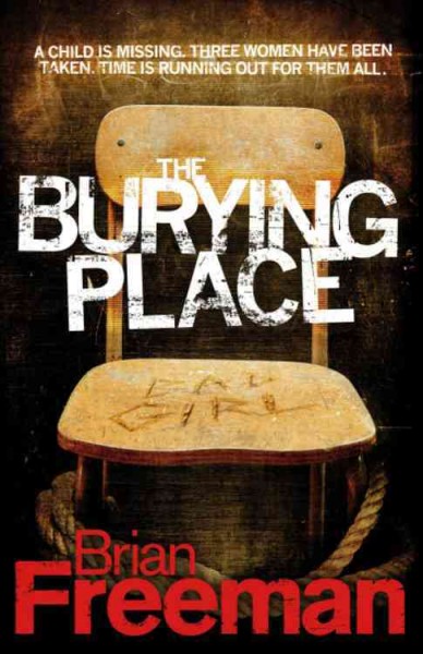 The burying place [Paperback] / Brian Freeman.
