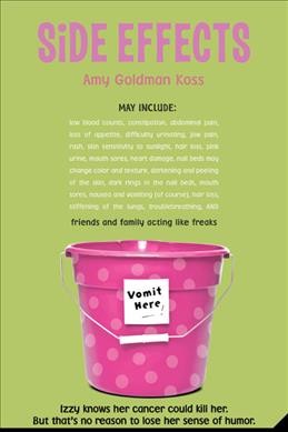 Side effects [Paperback] / Amy Goldman Koss.