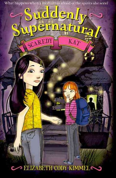 Scaredy Kat (Book #2) [Paperback] / by Elizabeth Cody Kimmel.