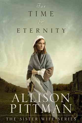 For time & eternity  [Paperback] / Allison Pittman.