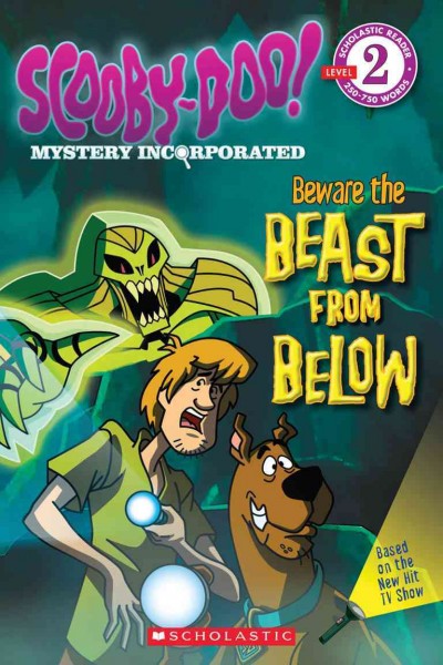 Scooby-Doo mystery incorporated [Paperback] : Beware the beast from below / illustrated by Scott Neely.