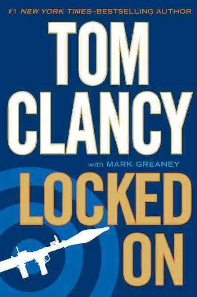 Locked on [Hard Cover] / Tom Clancy with Mark Greaney.