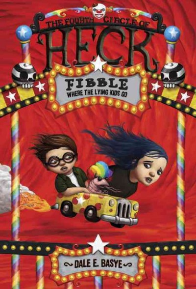 Fibble (Book #4) [Paperback] : Where the lying kids go / Dale E. Basye ; illustrations by Bob Dob.