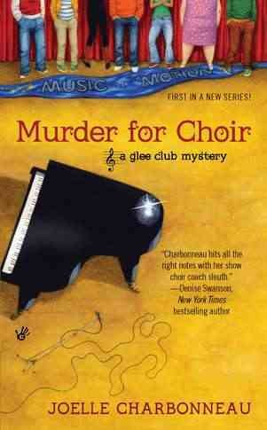 Murder for choir / Joelle Charbonneau.