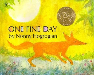 One fine day by Nonny Hogrogian.