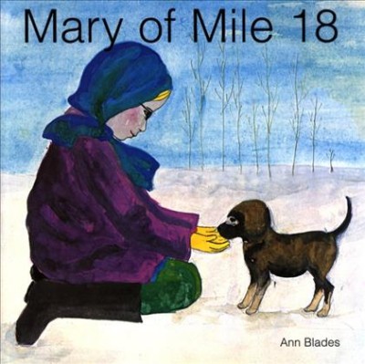 Mary of Mile 18 / story and pictures by Ann Blades.