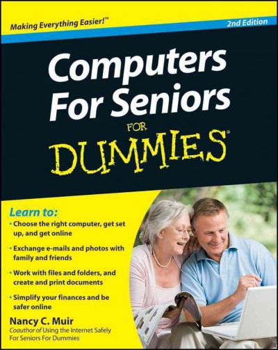 Computers for seniors for dummies / by Nancy Muir.