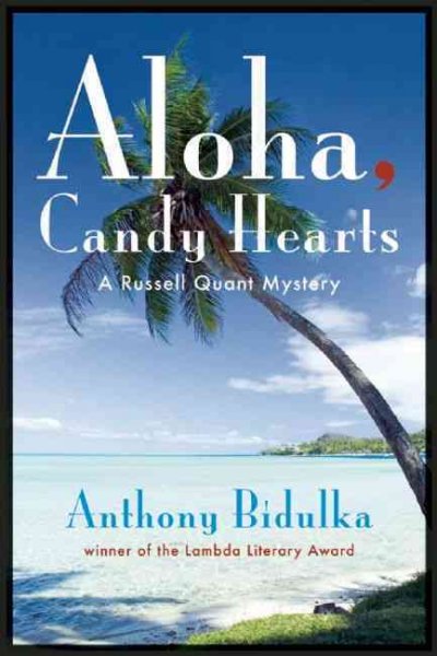 Aloha, candy hearts / Anthony Bidulka.