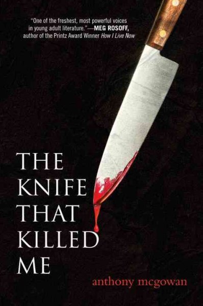The knife that killed me / Anthony McGowan.