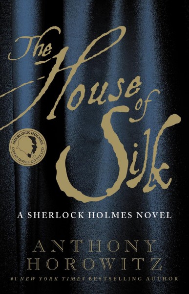 The house of silk [large print] : a Sherlock Holmes novel / Anthony Horowitz.