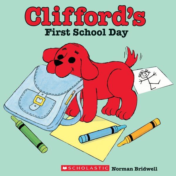 Clifford's first school day /