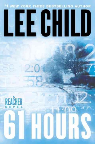61 Hours: A Reacher Novel  Book{BK}