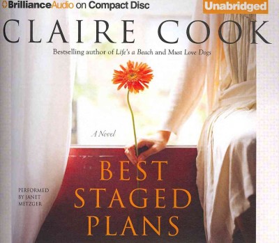Best staged plans [sound recording] : a novel / Claire Cook.