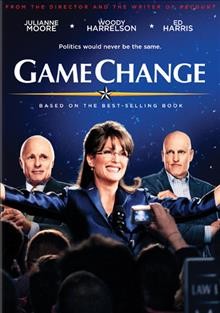 Game change [videorecording] / HBO Films presents ; a Playtone production ; in association with Everyman Pictures ; produced by Amy Sayres ; written by Danny Strong ; directed by Jay Roach.