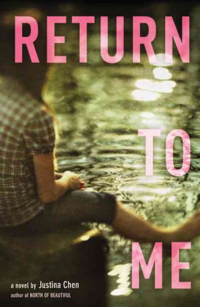 Return to me / by Justina Chen.