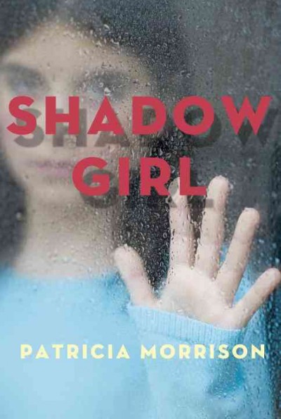 Shadow girl / by Patricia Morrison.