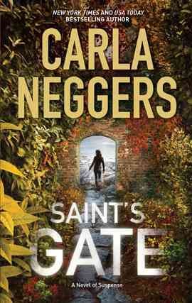 Saint's gate [electronic resource] / Carla Neggers.