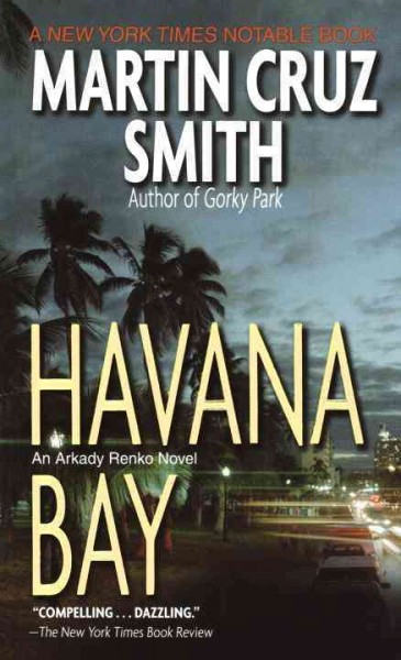 Havana bay [electronic resource] : a novel / Martin Cruz Smith.