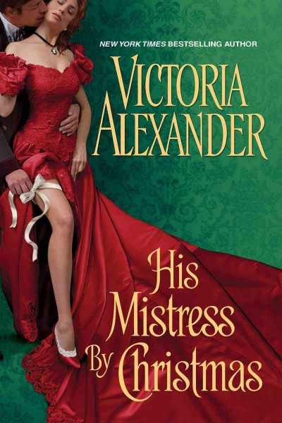 His mistress by Christmas [electronic resource] / Victoria Alexander