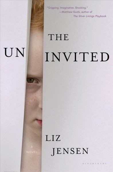 The uninvited : a novel / Liz Jensen.