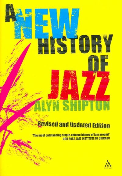 A new history of jazz / Alyn Shipton.