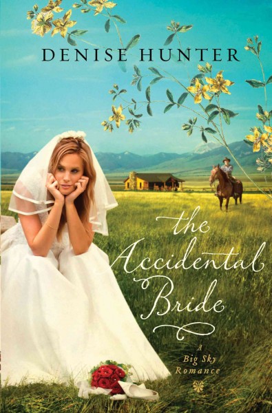 The accidental bride [electronic resource] / Denise Hunter.