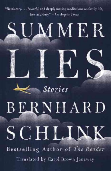 Summer lies [electronic resource] / Bernhard Schlink ; translated from the German by Carol Brown Janeway.