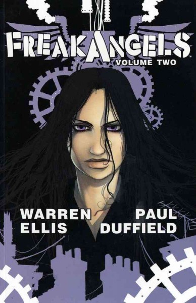FreakAngels. Volume two / story, Warren Ellis ; artwork, Paul Duffield ; coloring assistant, Alana Yuen.
