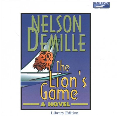 The lion's game [Audio] / Nelson DeMille.