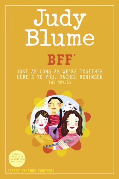 BFF : best friends forever : two novels / Judy Blume.