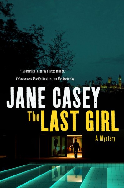 The last girl / Jane Casey.