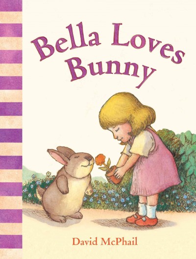 Bella loves Bunny / David McPhail.