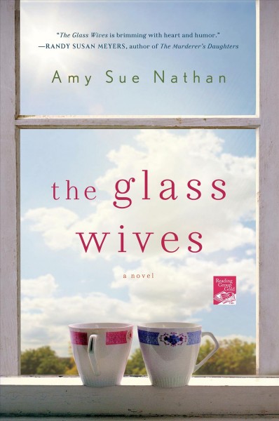 The glass wives : a novel / Amy Sue Nathan.