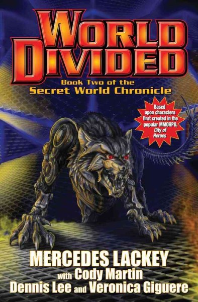 World divided / written by Mercedes Lackey with Cody Martin, Dennis Lee & Veronica Giguere ; edited by Larry Dixon.