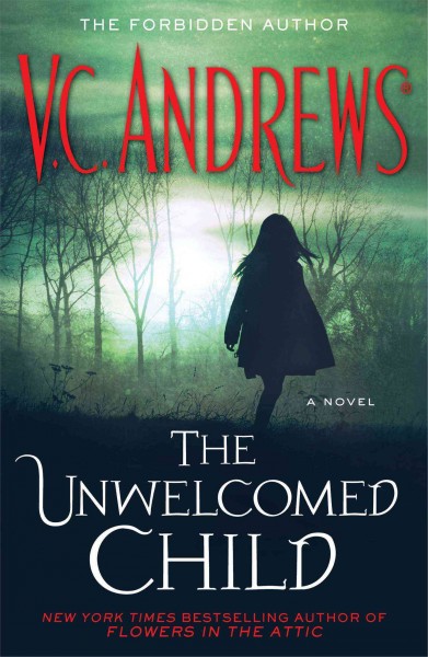 The unwelcomed child / by V.C. Andrews.