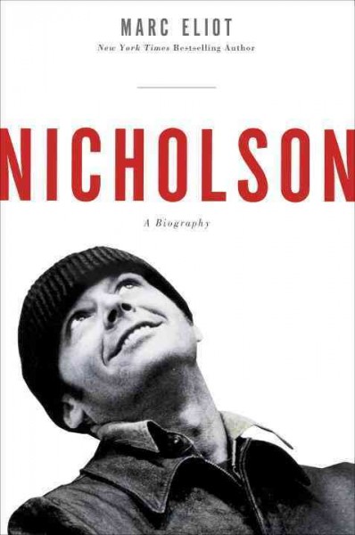 Nicholson : a biography / Marc Eliot.