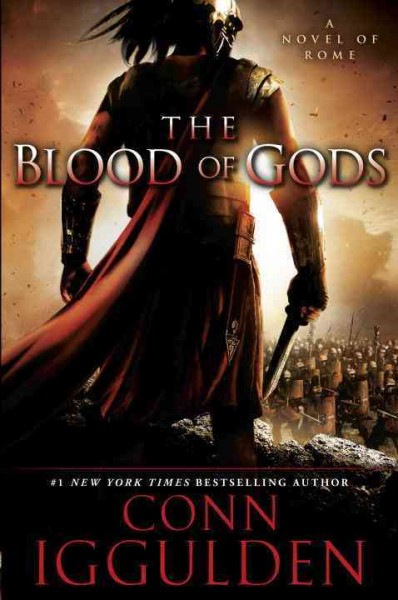 The Blood of Gods : a novel of Rome / Conn Iggulden.