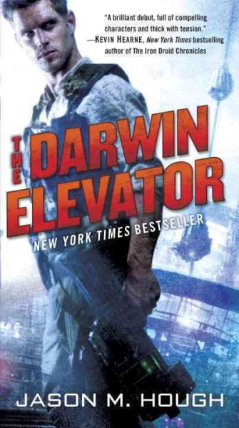 The Darwin elevator / Jason M. Hough.