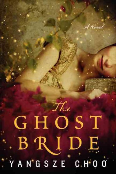 The ghost bride : a novel / Yangsze Choo.