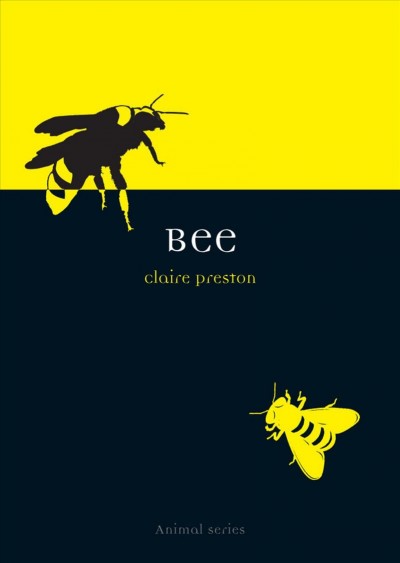 Bee / Claire Preston.
