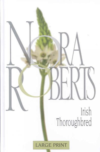 Irish Thoroughbred / Nora Roberts