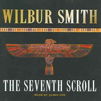 The seventh scroll: [Sound Recording] : Wilbur Smith