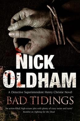 Bad tidings / Nick Oldham.