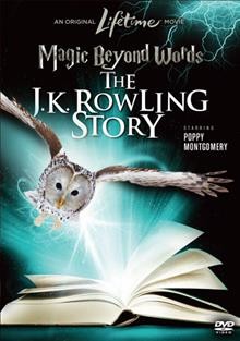 Magic beyond words : [videorecording] the J.K. Rowling story.