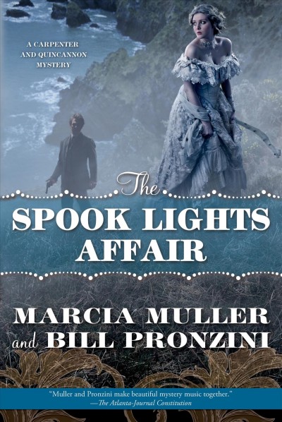 The Spook Lights affair : a Carpenter and Quincannon mystery / Marcia Muller, Bill Pronzini.