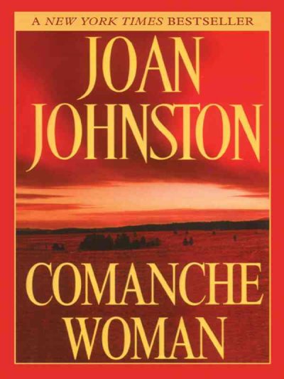 Comanche woman / Joan Johnston.