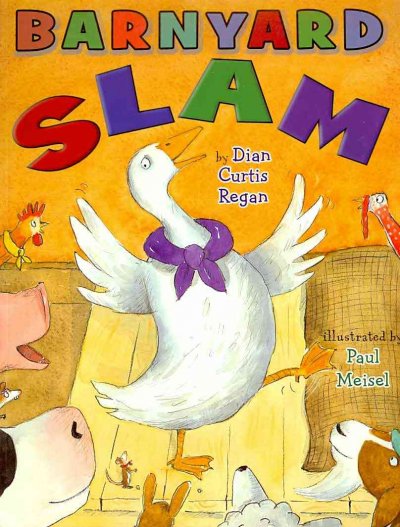 Barnyard slam / by Dian Curtis Regan ; illustrated by Paul Meisel.
