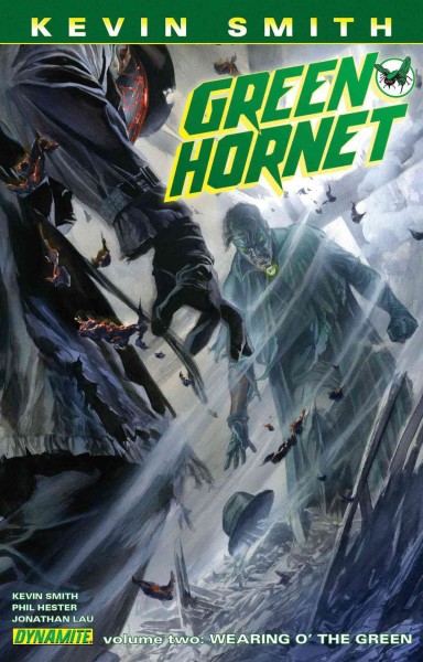 Green Hornet. Volume two, Wearing o' the green / scripts by, Kevin Smith ; breakdowns by Phil Hester ; art by Jonathan Lau  ... [et.al.].